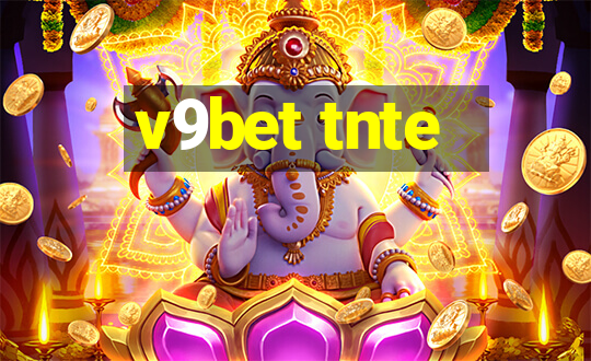 v9bet tnte