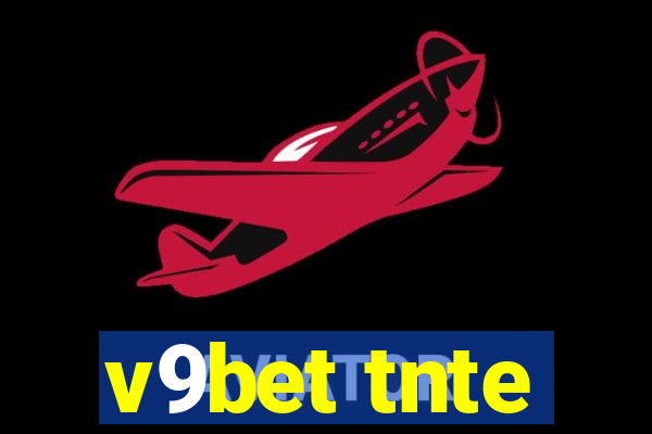 v9bet tnte