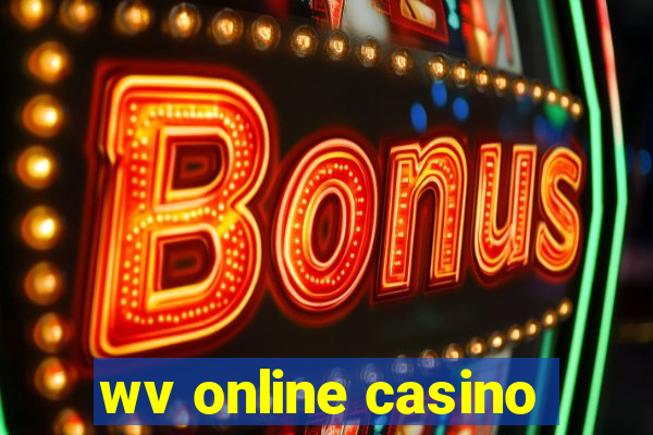 wv online casino