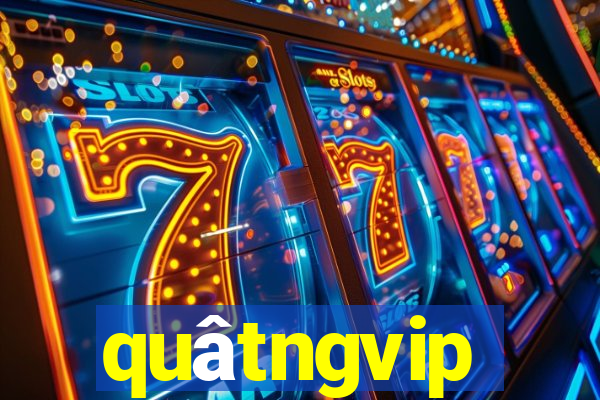 quâtngvip