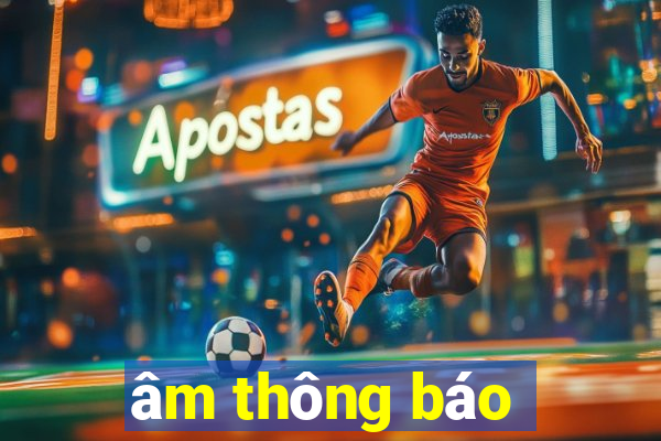 âm thông báo