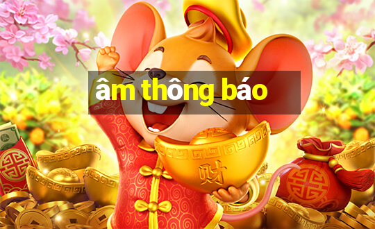 âm thông báo