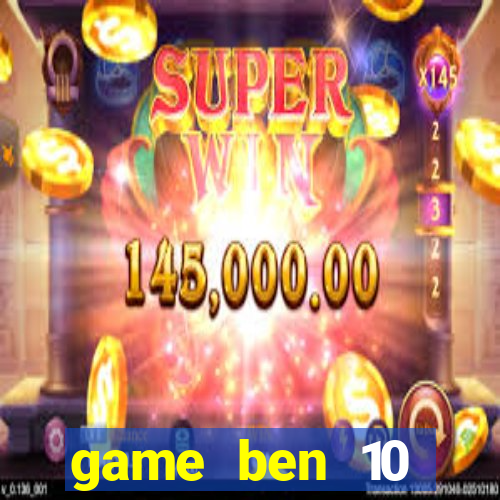 game ben 10 chiến đấu với quái vật