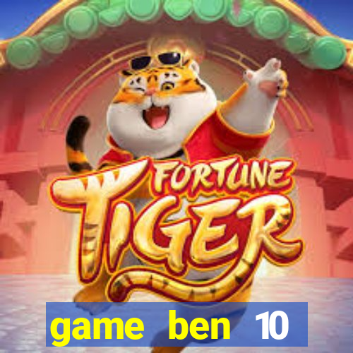 game ben 10 chiến đấu với quái vật