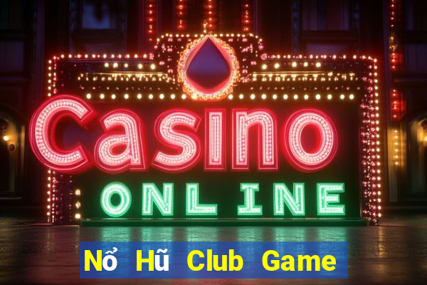 Nổ Hũ Club Game Bài Vui