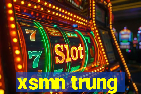 xsmn trung