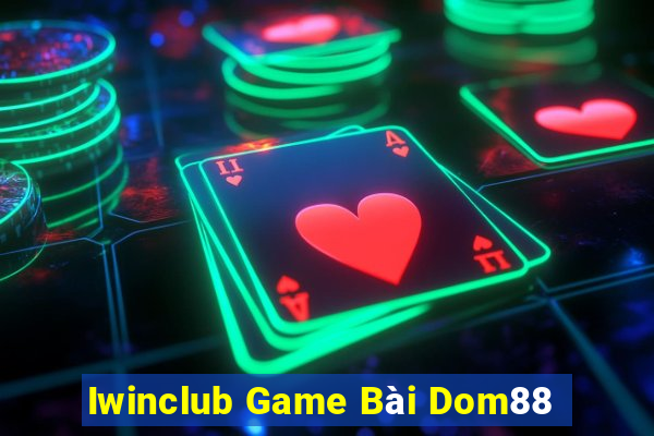 Iwinclub Game Bài Dom88