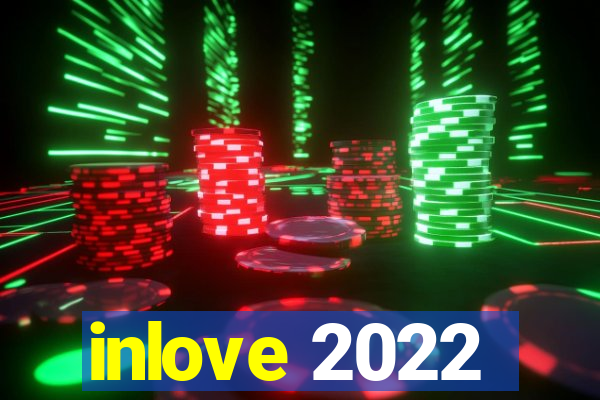 inlove 2022