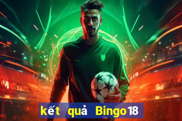 kết quả Bingo18 ngày 11