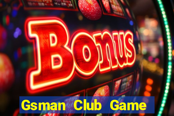 Gsman Club Game Bài Mậu Binh