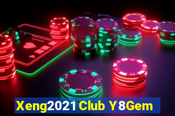 Xeng2021 Club Y8Gem