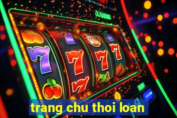 trang chu thoi loan