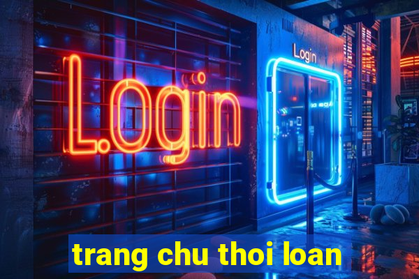 trang chu thoi loan