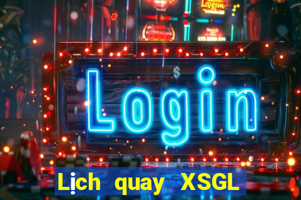 Lịch quay XSGL ngày 1