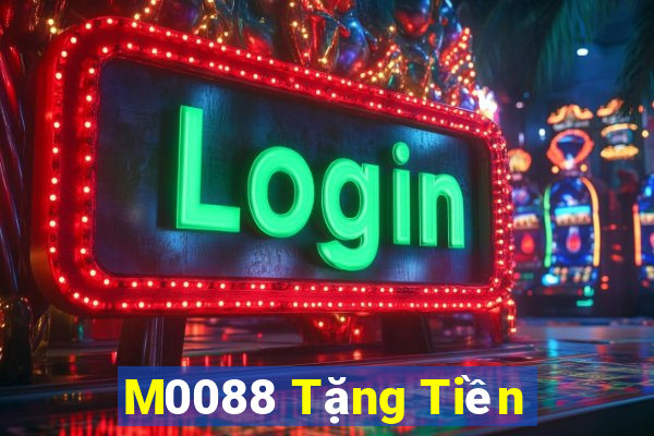 M0088 Tặng Tiền