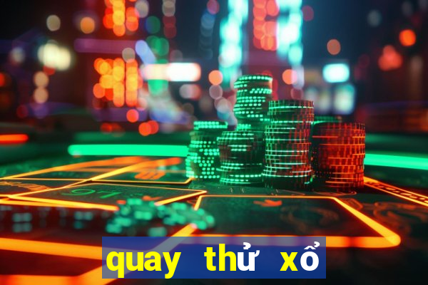 quay thử xổ số miền trung phú yên