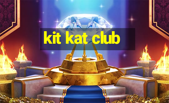 kit kat club