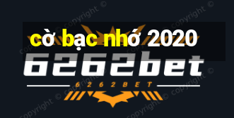 cờ bạc nhớ 2020