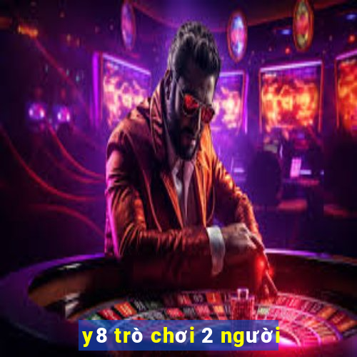 y8 trò chơi 2 người