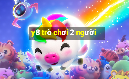 y8 trò chơi 2 người