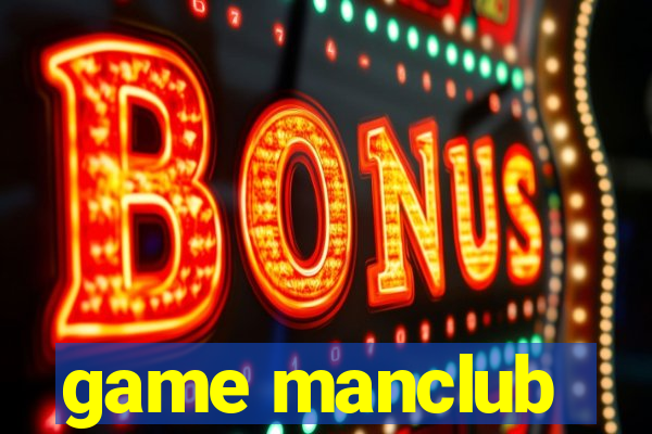 game manclub