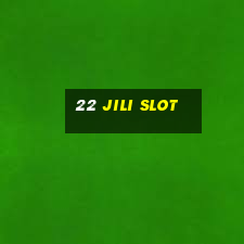 22 jili slot