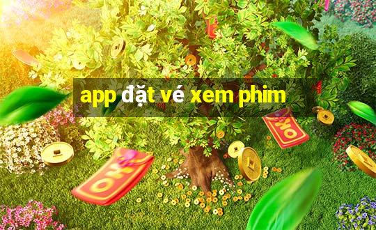 app đặt vé xem phim