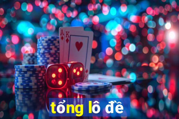 tổng lô đề