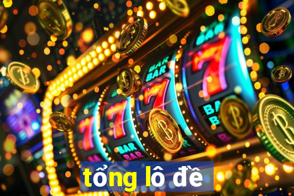 tổng lô đề