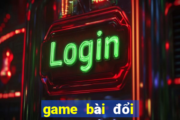 game bài đổi thưởng vip