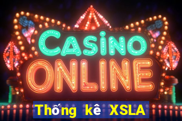 Thống kê XSLA thứ bảy