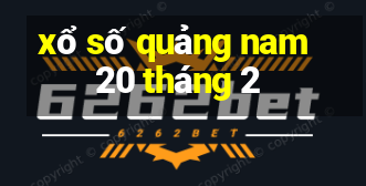 xổ số quảng nam 20 tháng 2