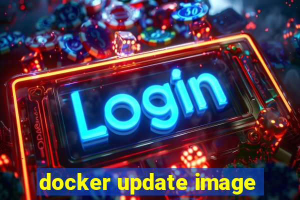 docker update image