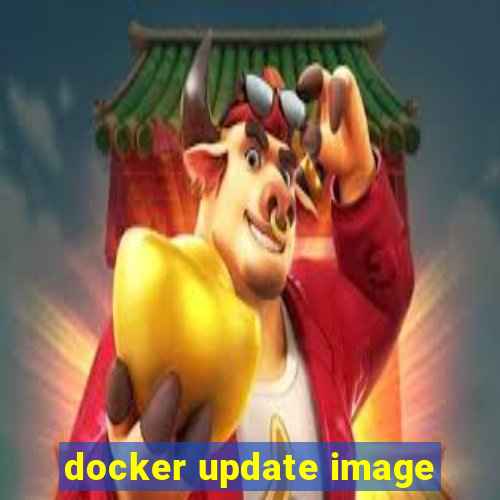 docker update image