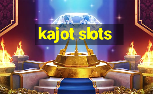 kajot slots