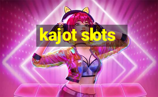 kajot slots