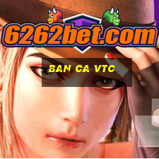 ban ca vtc