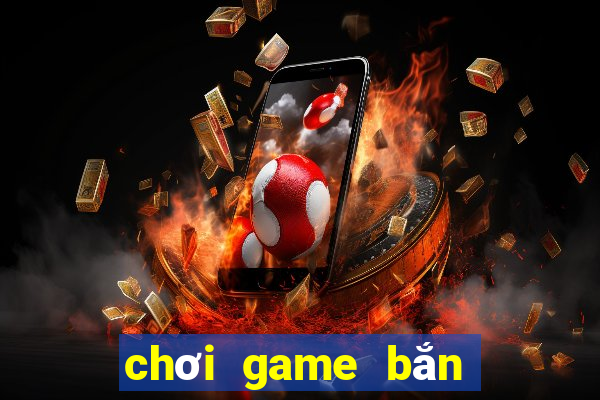 choi game ban ca mien phi