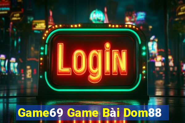 Game69 Game Bài Dom88