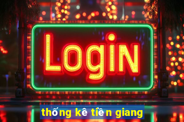 thống kê tiền giang