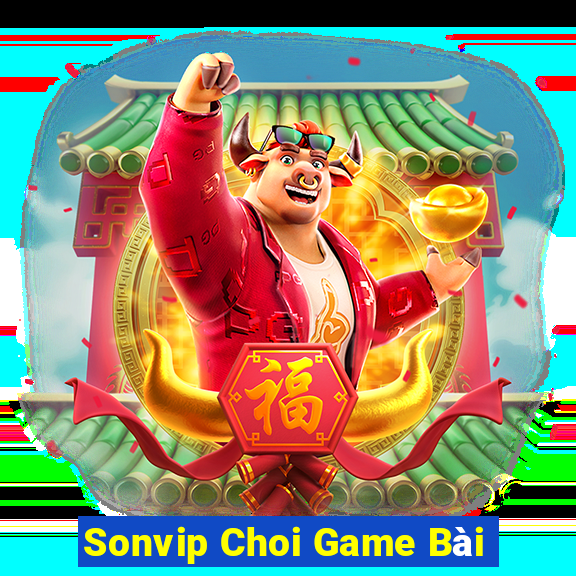 Sonvip Choi Game Bài