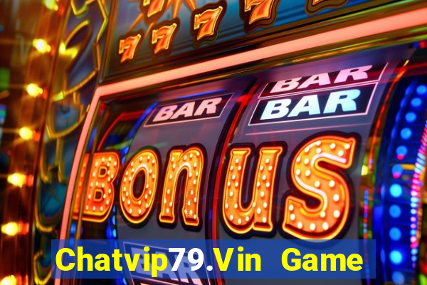 Chatvip79.Vin Game Bài Poker Online