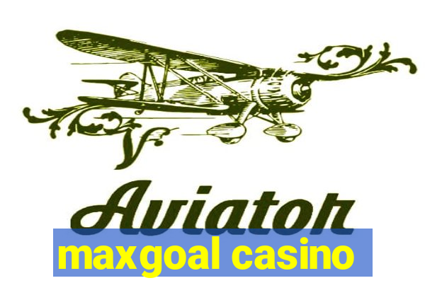 maxgoal casino