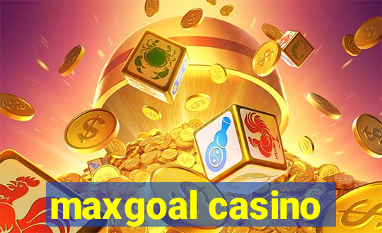 maxgoal casino