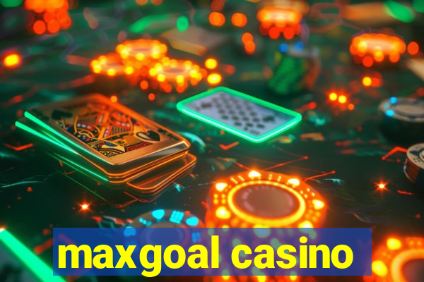 maxgoal casino