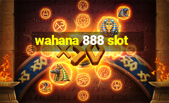 wahana 888 slot