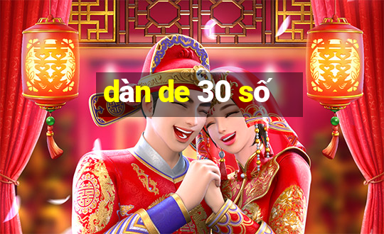 dàn de 30 số