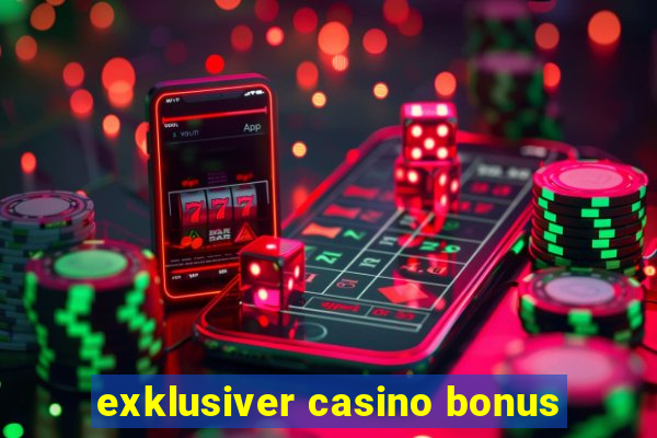 exklusiver casino bonus