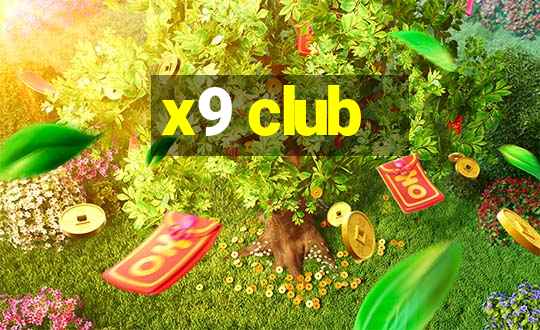 x9 club