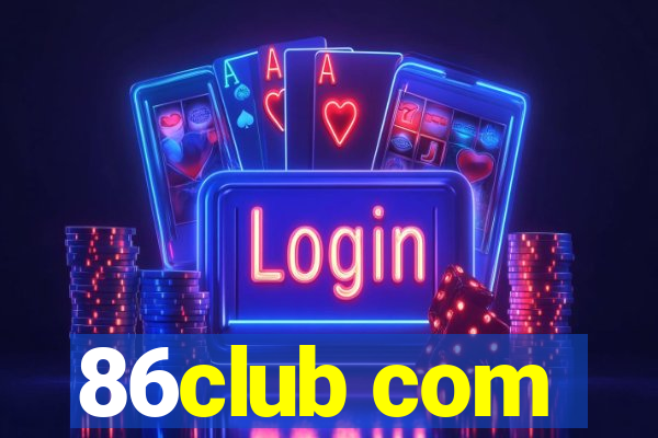 86club com